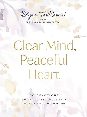 Book Cover: Clear Mind, Peaceful Heart: 50 Devotions for Sleeping Well in a World Full of Worry