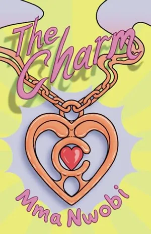 Book Cover: The Charm (No. 1): A Children's Book About Courage (The Charm series)