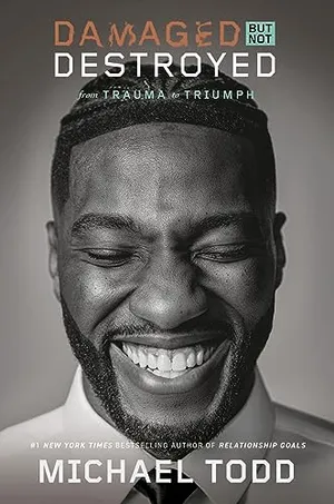 Book Cover: Damaged but Not Destroyed: From Trauma to Triumph