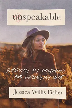 Book Cover: Unspeakable: Surviving My Childhood and Finding My Voice