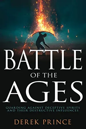 Book Cover: Battle of the Ages: Guarding Against Deceptive Spirits and Their Destructive Influences