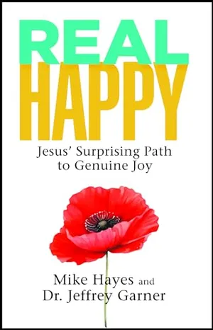 Book Cover: Real Happy: Jesus’ Surprising Path to Genuine Joy