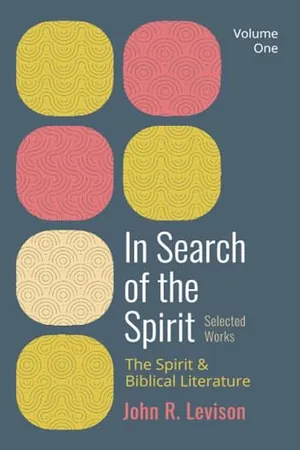Book Cover: In Search of the Spirit: Selected Works, Volume One: The Spirit and Biblical Literature