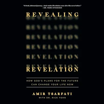 Book Cover: Revealing Revelation: How God's Plans for the Future Can Change Your Life Now