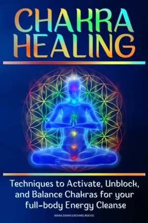 Book Cover: CHAKRA HEALING: Techniques to Activate, Unblock, and Balance Chakras for your full-body Energy Cleanse