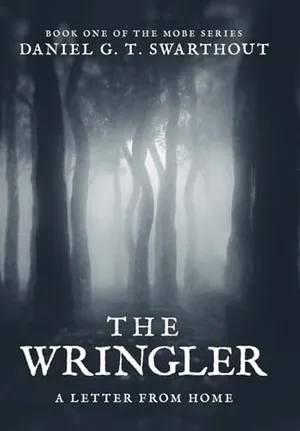 Book Cover: The Wringler: A Letter From Home: Book One of the MOBE Series