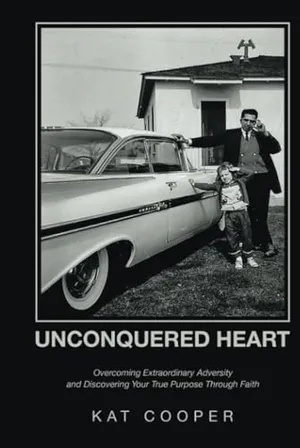 Book Cover: Unconquered Heart: Overcoming Extraordinary Adversity and Discovering Your True Purpose Through Faith