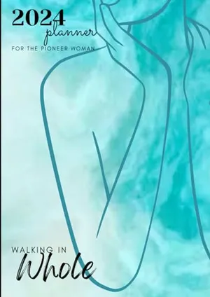 Book Cover: Walking In Whole-(12-Month) 2024 Planner: For the Pioneer Woman!