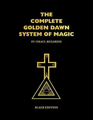 Book Cover: Complete Golden Dawn System of Magic Black Edition