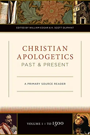 Book Cover: Christian Apologetics Past and Present (Volume 1, To 1500): A Primary Source Reader (1)