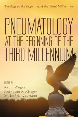 Book Cover: Pneumatology at the Beginning of the Third Millennium (Theology at the Beginning of the Third Millennium)
