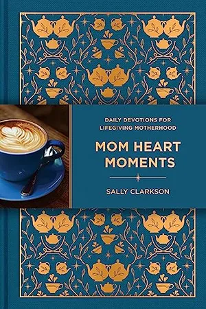 Book Cover: Mom Heart Moments: Daily Devotions for Lifegiving Motherhood