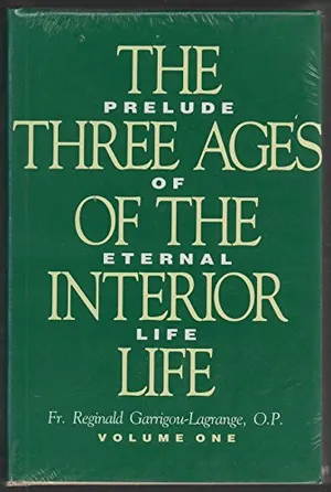 Book Cover: The Three Ages of the Interior Life: Prelude of Eternal Life (2 Volume Set)