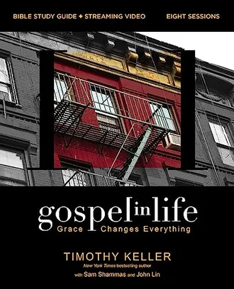 Book Cover: Gospel in Life Bible Study Guide plus Streaming Video: Grace Changes Everything