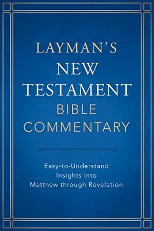 Book Cover: Layman's New Testament Bible Commentary: Easy-to-Understand Insights into Matthew through Revelation