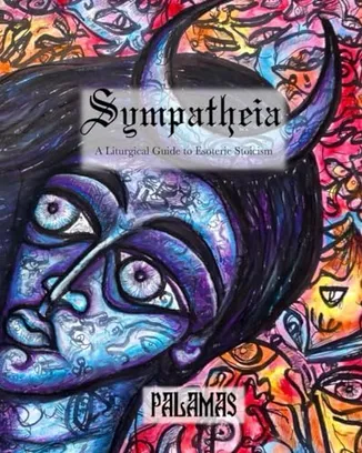 Book Cover: Sympatheia: A Liturgical Guide to Esoteric Stoicism