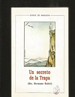 Book Cover: Un secreto de la Trapa: Bto. hermano Rafael (Colección Amigos de orar) (Spanish Edition)