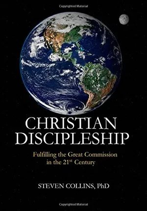 Book Cover: Christian Discipleship: Fulfilling the Great Commission in the 21st Century