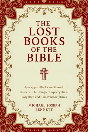 Book Cover: The Lost Books of the Bible Collection: Apocryphal Books and Gnostic Gospels - The Complete Apocrypha of Forgotten and Removed Scriptures