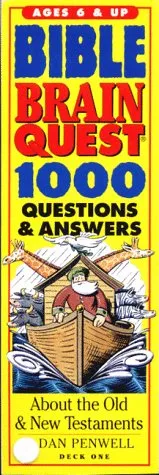 Book Cover: Bible Brain Quest: 1000 Questions & Answers : About the Old & New Testaments (The Brain Quest Series)
