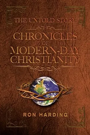 Book Cover: The Untold Story: Chronicles of Modern-Day Christianity: Evangelizing the Nations in Our Generation!
