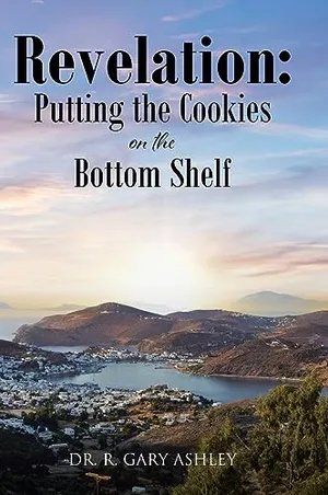 Book Cover: Revelation: Putting the Cookies on the Bottom Shelf