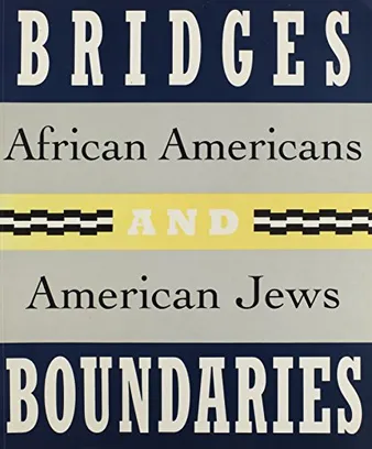 Book Cover: Bridges and Boundaries: African Americans and American Jews