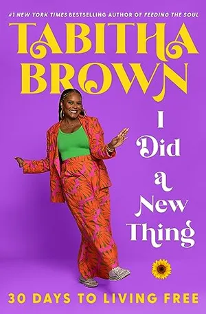 Book Cover: I Did a New Thing: 30 Days to Living Free (A Feeding the Soul Book)