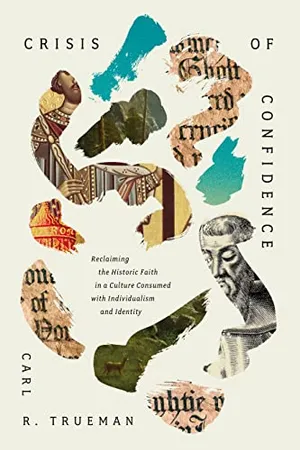 Book Cover: Crisis of Confidence: Reclaiming the Historic Faith in a Culture Consumed with Individualism and Identity