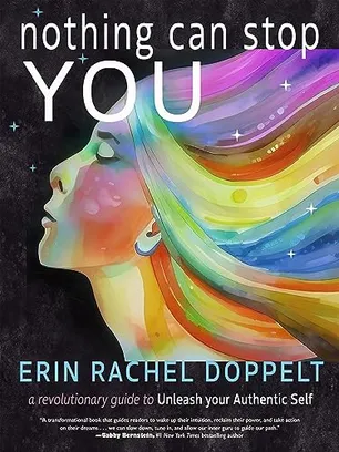 Book Cover: Nothing Can Stop You: A Revolutionary Guide to Unleash Your Authentic Self