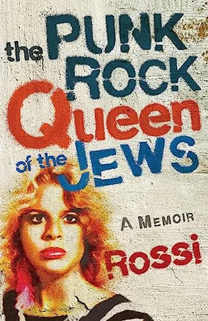 Book Cover: The Punk-Rock Queen of the Jews: A Memoir