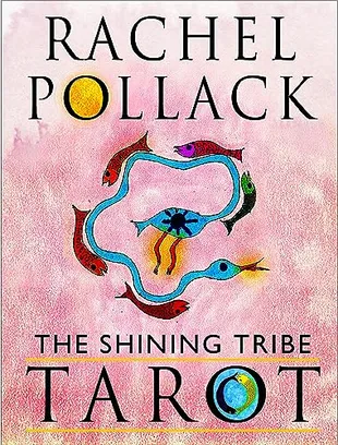 Book Cover: The Shining Tribe Tarot (The Definitive Edition): 83 Cards and 272-Page Full-Color Guidebook