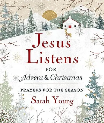 Book Cover: Jesus Listens--for Advent and Christmas, Padded Hardcover, with Full Scriptures: Prayers for the Season