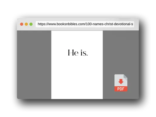 PDF Preview of the book He is.: 100 Names of Christ: A Devotional Study