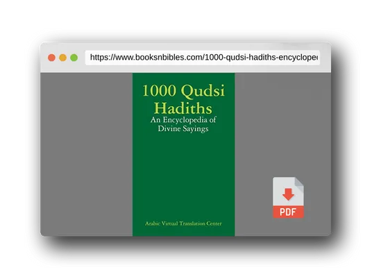 PDF Preview of the book 1000 Qudsi Hadiths: An Encyclopedia of Divine Sayings