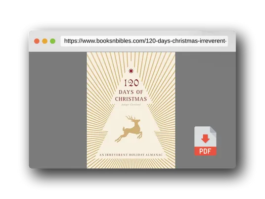 PDF Preview of the book 120 Days of Christmas: An Irreverent Holiday Almanac