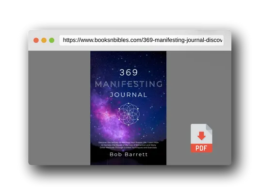 PDF Preview of the book 369 Manifesting Journal: Discover the Secrets to Manifest Your Dream Life | Learn How to Harness the Power of the Law of Attraction and Many Other Methods Through Guided Techniques and Exercises
