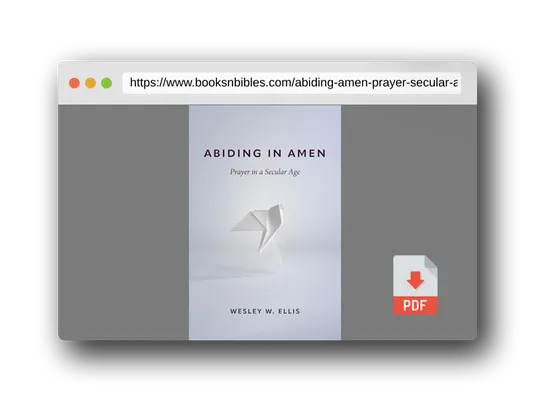 PDF Preview of the book Abiding in Amen: Prayer in a Secular Age