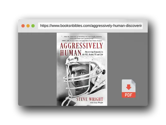 PDF Preview of the book Aggressively Human: Discovering Humanity in the NFL, Reality TV, and Life