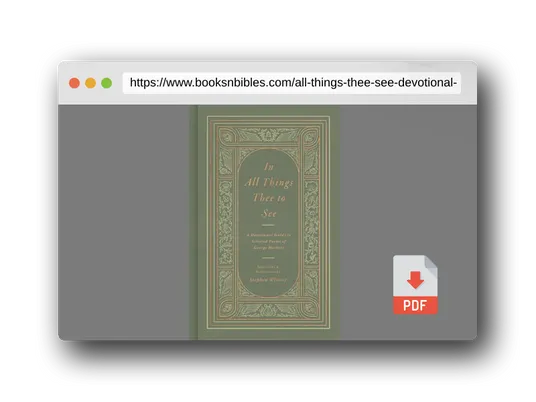 PDF Preview of the book In All Things Thee to See: A Devotional Guide to Selected Poems of George Herbert