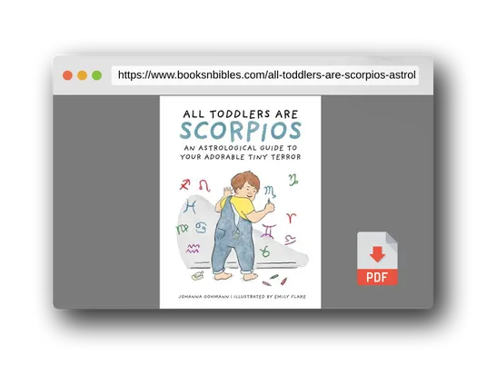 PDF Preview of the book All Toddlers Are Scorpios: An Astrological Guide to Your Adorable Tiny Terror