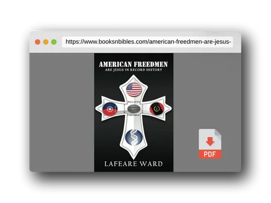 PDF Preview of the book AMERICAN FREEDMEN ARE JESUS IN RECORD HISTORY