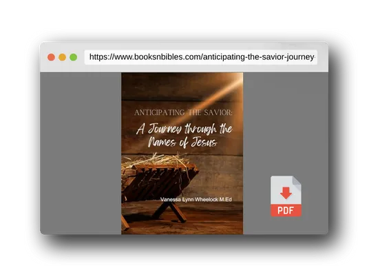 PDF Preview of the book Anticipating the Savior: A Journey through the Names of Jesus (Jesus Christ: An Advent Collection)