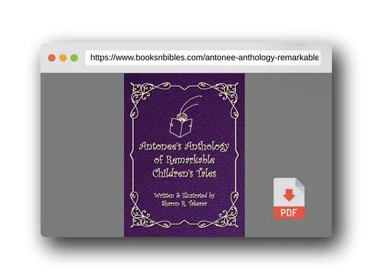 PDF Preview of the book Antonee's Anthology of Remarkable Children's Tales