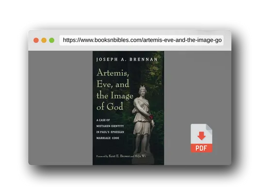 PDF Preview of the book Artemis, Eve, and the Image of God: A Case of Mistaken Identity in Paul's Ephesian Marriage Code
