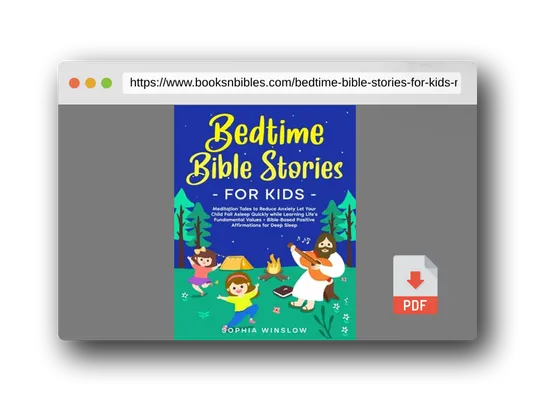 PDF Preview of the book Bedtime Bible Stories for Kids: Meditation Tales to Reduce Anxiety: Let Your Child Fall Asleep Quickly while Learning Life's Fundamental Values + Bible-Based Positive Affirmations for Deep Sleep