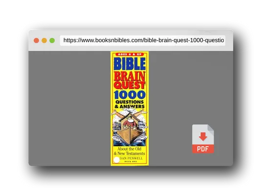 PDF Preview of the book Bible Brain Quest: 1000 Questions & Answers : About the Old & New Testaments (The Brain Quest Series)