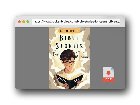 PDF Preview of the book Bible Stories for Teens: Bible Study for Teenagers Featuring Prompts & Prayers - Christian Book with Biblical Short Stories for Modern Boys and Girls