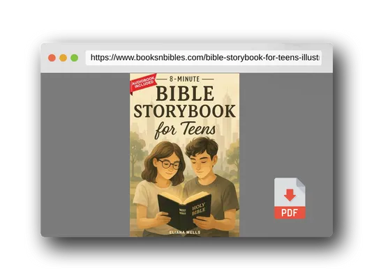 PDF Preview of the book Bible Storybook for Teens: An Illustrated Guide with Biblical Short Stories for Christian Boys & Girls. Bible Study in 8 Minutes: Reflections, Prayers & Challenges for Modern Teenager