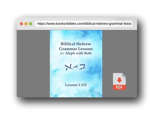 PDF Preview of the book Biblical Hebrew Grammar Lessons for Aleph with Beth: Lessons 1-152